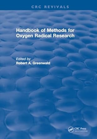 handbook methods for oxygen radical research 1st edition robert a greenwald 1315893827, 978-1315893822