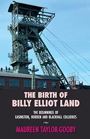 the birth of billy elliot land 1st edition maureen taylor gooby 1907720170, 978-1907720178