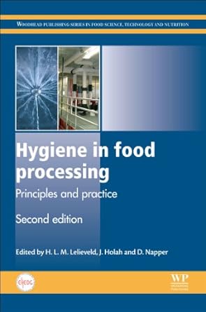 hygiene in food processing principles and practice 1st edition h l m lelieveld ,john holah ,david napper