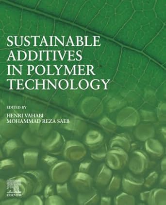sustainable additives in polymer technology 1st edition henri vahabi ,mohammad reza saeb 0443238065,