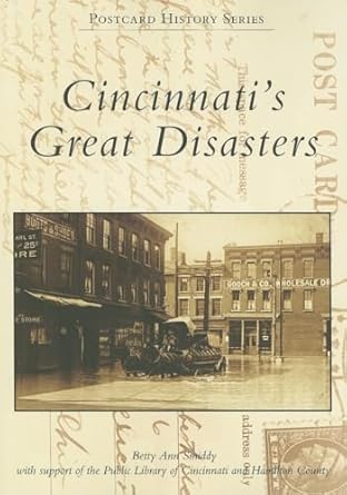cincinnatis great disasters 1st edition betty ann smiddy ,public library of cincinnati and hamilton county