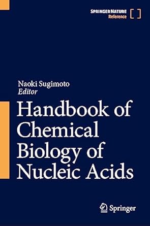 handbook of chemical biology of nucleic acids 1st edition naoki sugimoto 9811997756, 978-9811997754