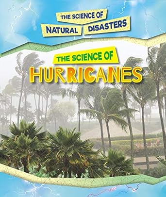 the science of hurricanes 1st edition joanne mattern 1502646528, 978-1502646521