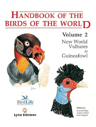 handbook of the birds of the world volume 2 new world vultures to guineafowl 1st edition josep del hoyo