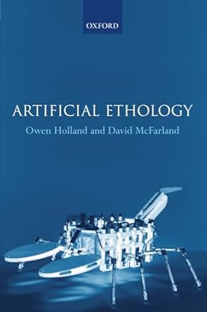 artificial ethology 1st edition owen holland ,david mcfarland 0198510578, 978-0198510574