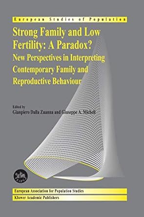 strong family and low fertility a paradox new perspectives in interpreting contemporary family and