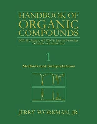the handbook of organic compounds three volume set nir ir r and uv vis spectra featuring polymers and