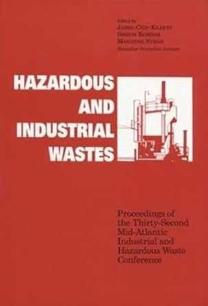 hazardous and industrial waste proceedings 32nd mid atlantic conference 1st edition james e kilduff