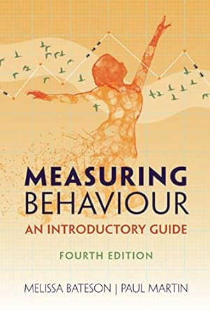 measuring behaviour 1st edition melissa bateson 1108745725, 978-1108745727