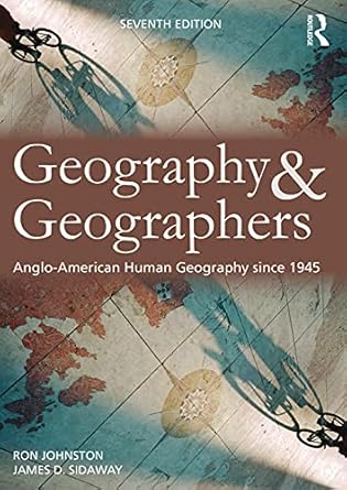geography and geographers 1st edition ron johnston ,james sidaway 0340985100, 978-0340985106