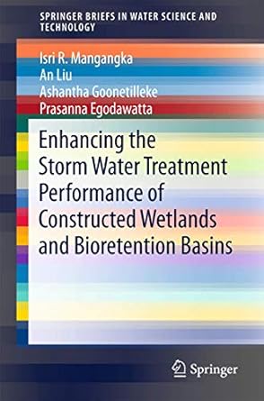 enhancing the storm water treatment performance of constructed wetlands and bioretention basins 1st edition