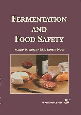 fermentation and food safety 1st edition martin adams ,m j r nout 0834218437, 978-0834218437