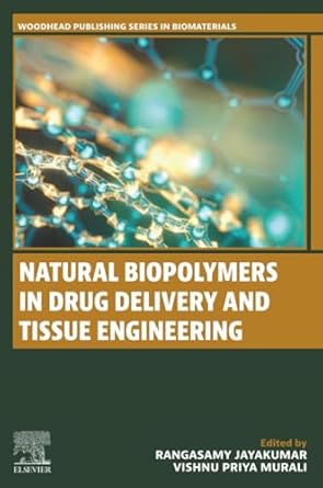 natural biopolymers in drug delivery and tissue engineering 1st edition rangasamy jayakumar md dm mnams mrcp