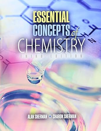 essential concepts of chemistry 1st edition alan sherman ,sharon sherman 1465273638, 978-1465273635