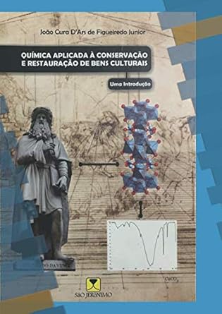 quimica aplicada a conservacao e restauracao de bens culturais uma introducao 1st edition joao cura d'ars de