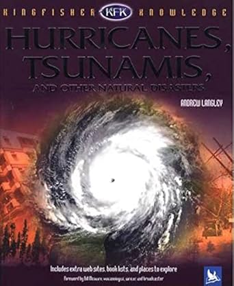 kingfisher knowledge hurricanes tsunamis and other natural disasters hurricanes tsunamis and other natural