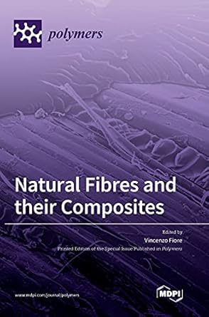 natural fibres and their composites 1st edition vincenzo fiore 3036501649, 978-3036501642