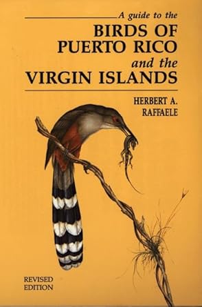 a guide to the birds of puerto rico and the virgin islands 1st edition herbert a raffaele 0691085544,