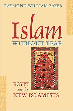islam without fear egypt and the new islamists 1st edition raymond william baker 0674019792, 978-0674019799