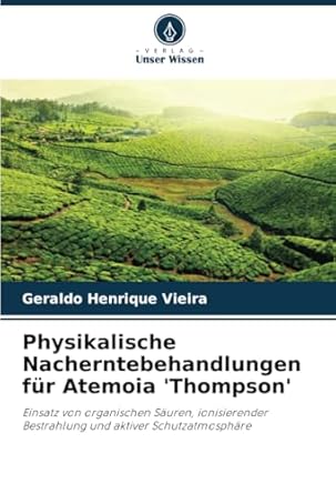 physikalische nacherntebehandlungen fur atemoia thompson einsatz von organischen sauren ionisierender