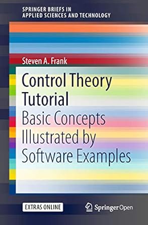 control theory tutorial basic concepts illustrated by software examples 1st edition steven a frank