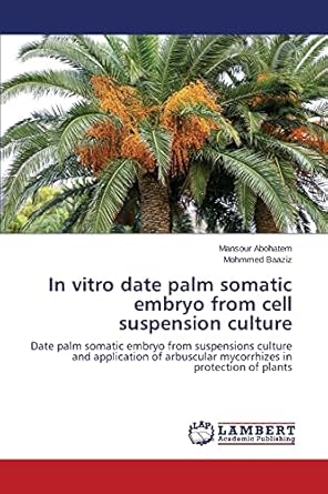 in vitro date palm somatic embryo from cell suspension culture date palm somatic embryo from suspensions