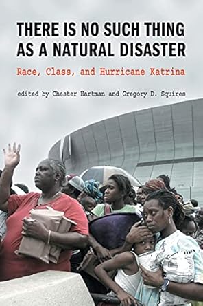 there is no such thing as a natural disaster 1st edition chester hartmangregory squires 0415954878,