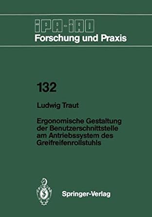 ergonomische gestaltung der benutzerschnittstelle am antriebssystem des greifreifenrollstuhls 1st edition