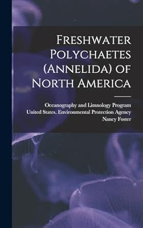freshwater polychaetes of north america 1st edition oceanography and limnology program ,nancy 1941 foster