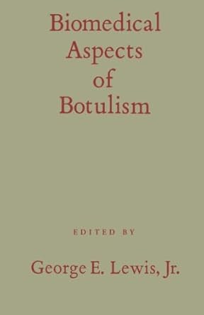 biomedical aspects of botulism 1st edition george e lewis jr 0124315062, 978-0124315068