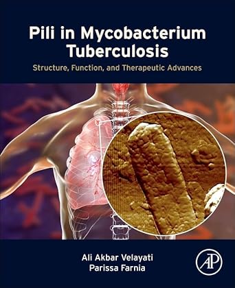 pili in mycobacterium tuberculosis structure function and therapeutic advances 1st edition ali akbar velayati