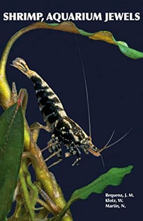 shrimp aquarium jewels 1st edition jose maria requena ,werner klotz ,maria nelida martin 8409282941,