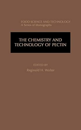 the chemistry and technology of pectin 1st edition reginald h walter ,steve taylor 0127338705, 978-0127338705