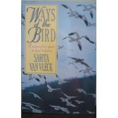 ways of the bird a naturalists guide to bird behavior 1st edition sarita van vleck 155821223x, 978-1558212237