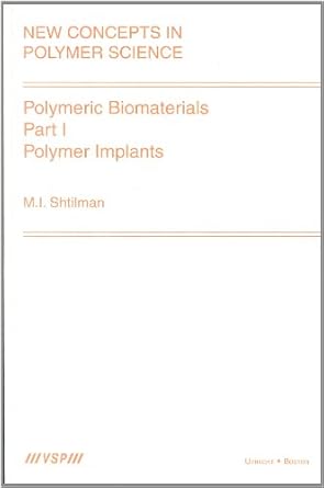 polymeric biomaterials part i polymer implants 1st edition m i shtilman 9067643890, 978-9067643894