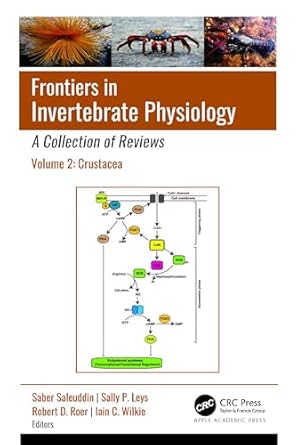 frontiers in invertebrate physiology a collection of reviews volume 2 crustacea 1st edition saber saleuddin