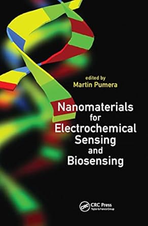 nanomaterials for electrochemical sensing and biosensing 1st edition martin pumera 9814364908, 978-9814364904