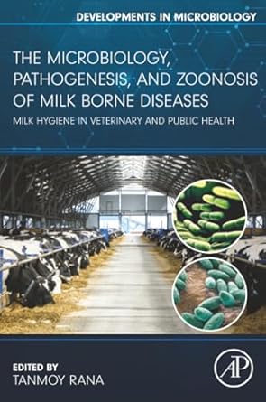 the microbiology pathogenesis and zoonosis of milk borne diseases milk hygiene in veterinary and public