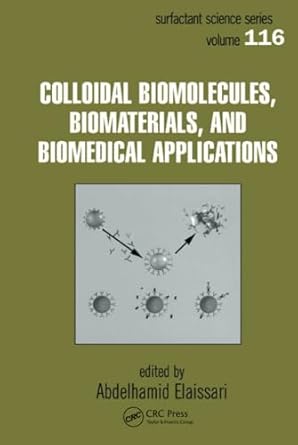 colloidal biomolecules biomaterials and biomedical applications 1st edition abdelhamid elaissari 0824747798,