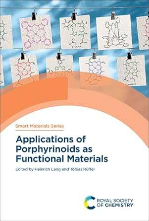 applications of porphyrinoids as functional materials 1st edition heinrich lang ,tobias ruffer 1839161884,