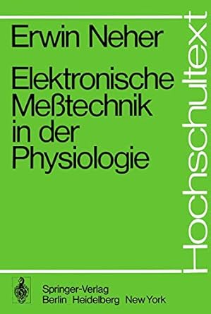 elektronische messtechnik in der physiologie 1st edition e neher 3540067469, 978-3540067467