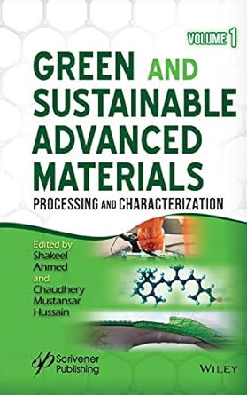 green and sustainable advanced materials volume 1 processing and characterization 1st edition shakeel ahmed