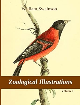 zoological illustrations vol i 1st edition william swainson 1716194296, 978-1716194290