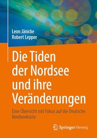 die tiden der nordsee und ihre veranderungen eine ubersicht mit fokus auf die deutsche nordseekuste 1st