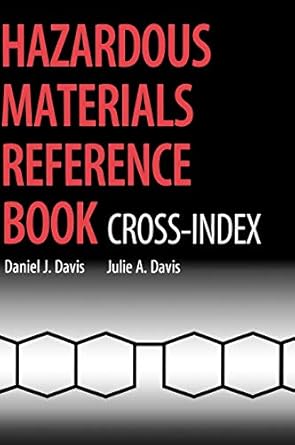 hazardous materials reference book cross index 1st edition daniel j davis ,julie a davis 0471286818,