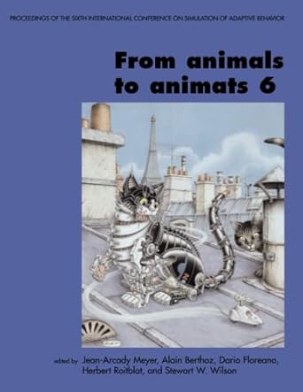 from animals to animats 6 proceedings of the sixth international conference on simulation of adaptive