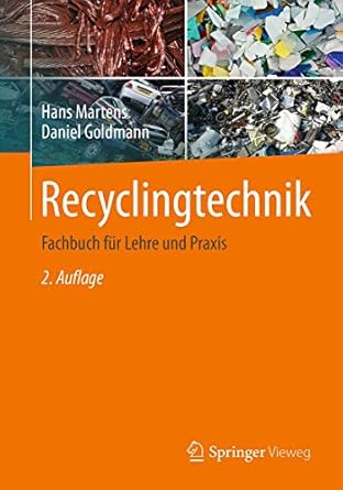 recyclingtechnik fachbuch fur lehre und praxis 1st edition hans martens ,daniel goldmann 3658027851,