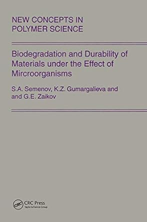 biodegradation and durability of materials under the effect of microorganisms 1st edition gennady zaikov