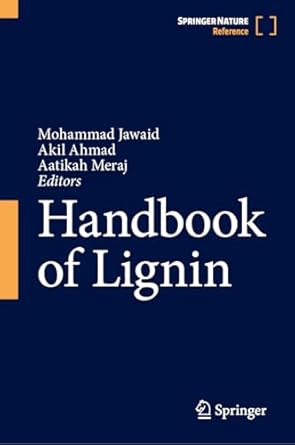 handbook of lignin 1st edition mohammad jawaid ,akil ahmad ,aatikah meraj 9819676320, 978-9819676323