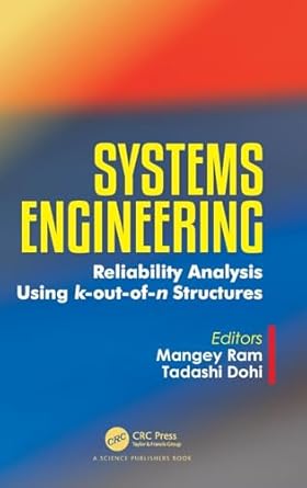 systems engineering reliability analysis using k out of n structures 1st edition mangey ram ,tadashi dohi